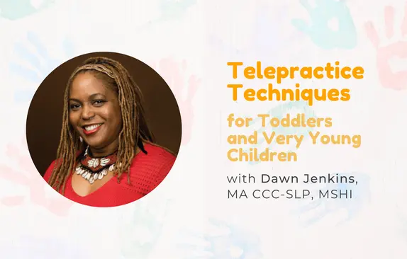 Telepractice Techniques with Dawn Cotter-Jenkins, MA CCC-SLP, MSHI.